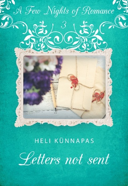 Heli  Künnapas - Letters not sent. Sari: "A Few Nights Of Romance"