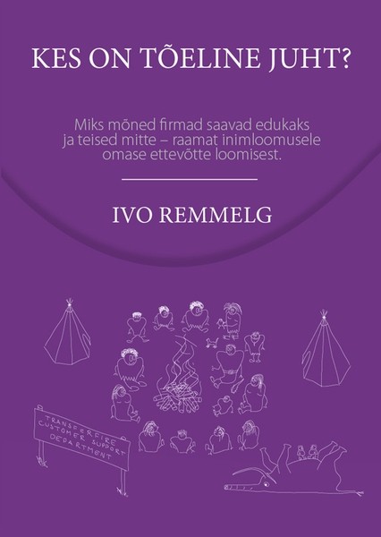 Ivo  Remmelg - Kes on tõeline juht?