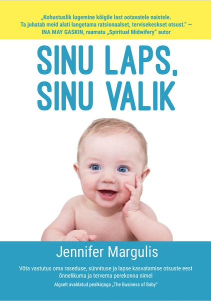 Jennifer  Margulis - Sinu laps, sinu valik