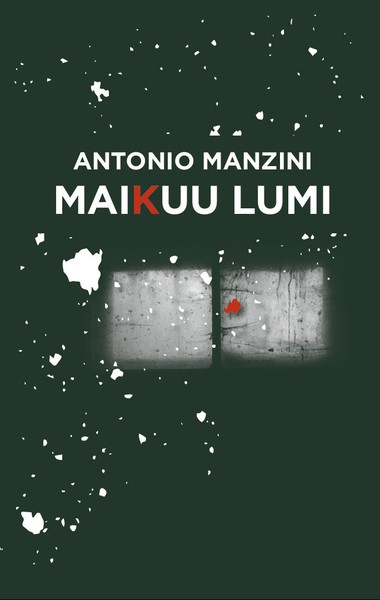 Antonio  Manzini - Maikuu lumi