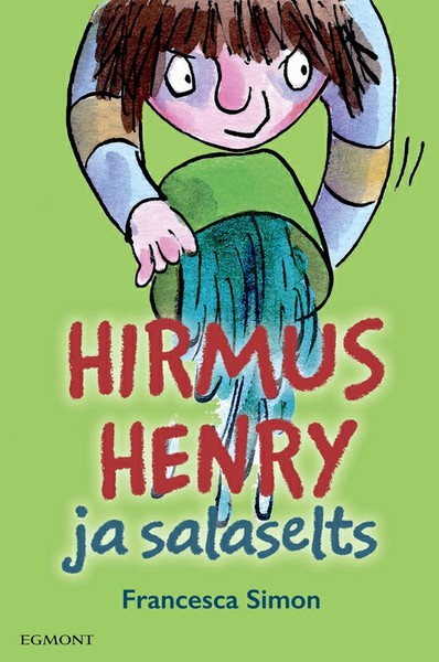 Francesca  Simon - Hirmus Henry ja salaselts. Sari "Hirmus Henri"