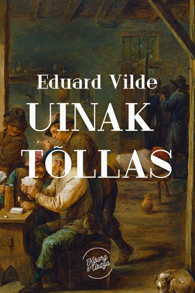 Eduard  Vilde - Uinak tõllas