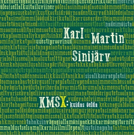 Karl Martin  Sinijärv - KMSX: kuidas öelda