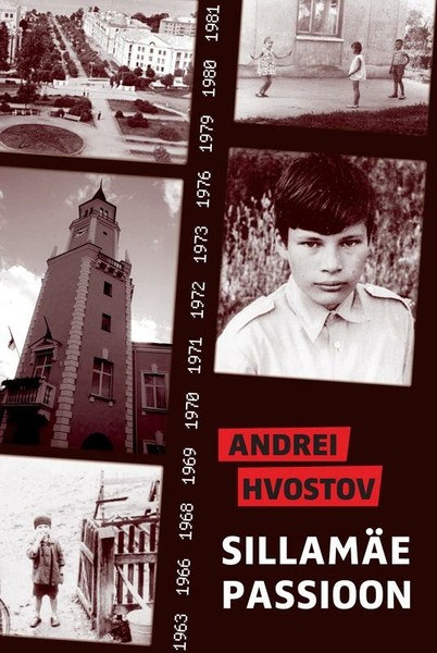 Andrei  Hvostov - Sillamäe passioon