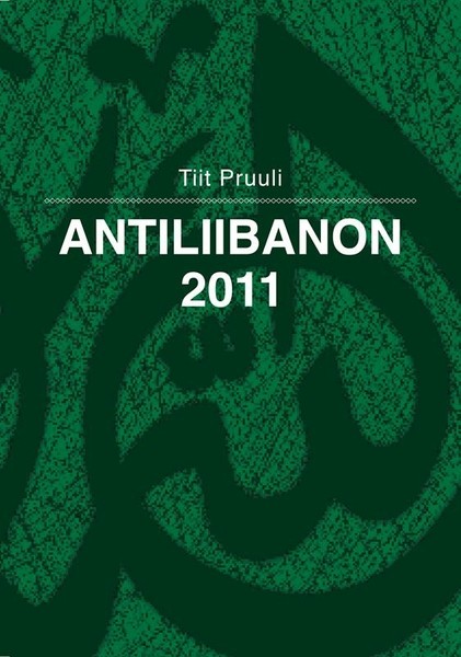 Tiit  Pruuli - Antiliibanon 2011