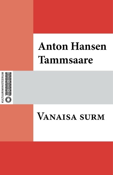 Anton  Hansen Tammsaare - Vanaisa surm