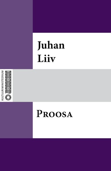 Juhan  Liiv - Lühiproosat
