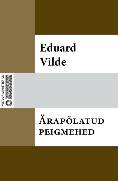 Eduard  Vilde - Ärapõlatud peigmehed