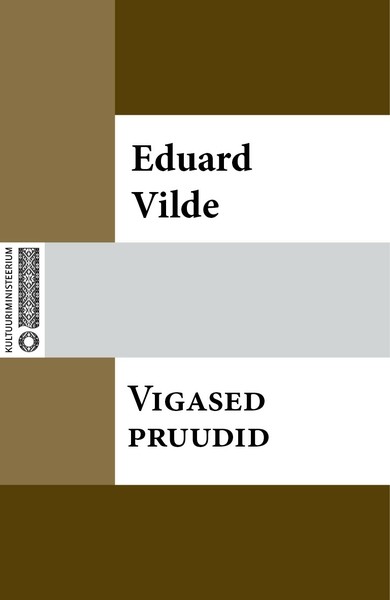 Eduard  Vilde - Vigased pruudid