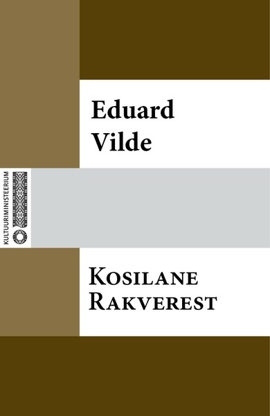 Eduard  Vilde - Kosilane Rakverest