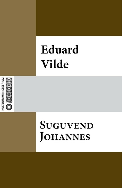 Eduard  Vilde - Suguvend Johannes