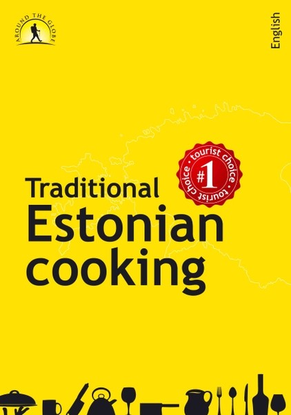 Margit  Mikk-Sokk, Ragnar  Sokk - Traditional Estonian Cooking