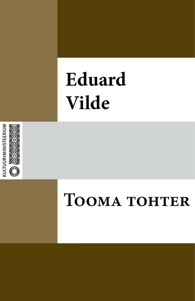 Eduard  Vilde - Tooma tohter