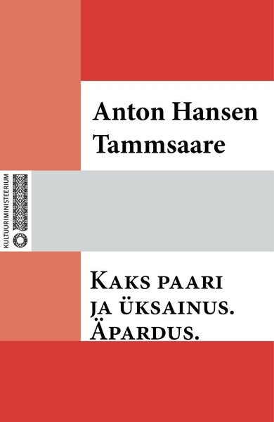 Anton  Hansen Tammsaare - Kaks paari ja üksainus