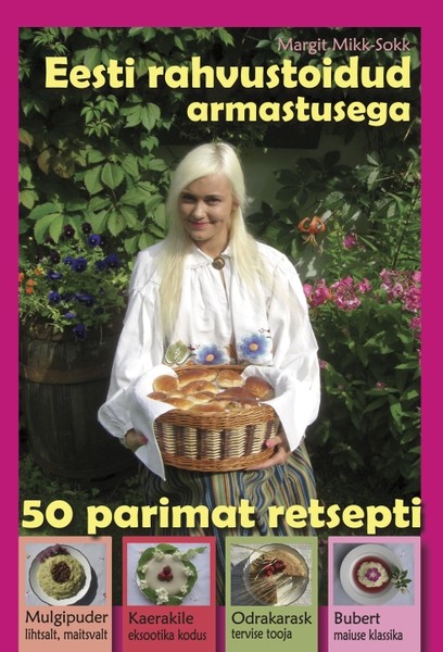 Margit  Mikk-Sokk, Ragnar  Sokk - Eesti Rahvustoidud. 50 parimat retsepti