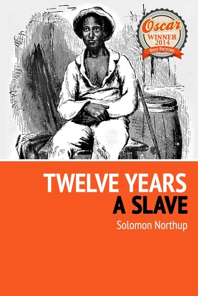 Solomon  Northup - Twelve Years a Slave