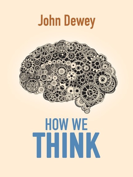 John  Dewey - How We Think