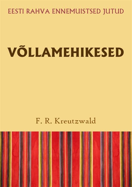 Friedrich Reinhold  Kreutzwald - Võllamehikesed