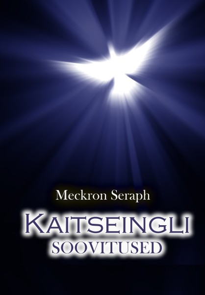 Meckron  Seraph - Kaitseingli soovitused