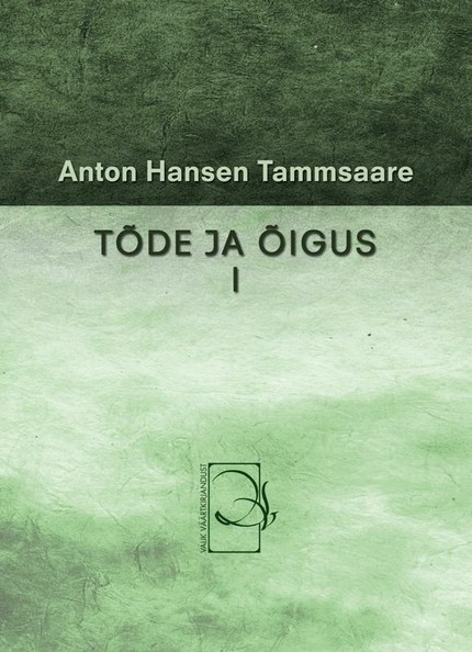 Anton  Hansen Tammsaare - Tõde ja õigus I