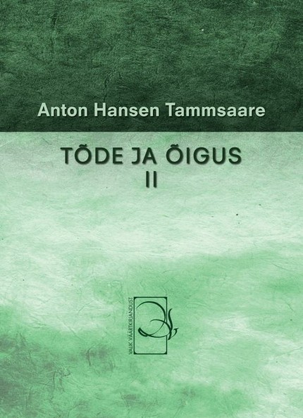 Anton  Hansen Tammsaare - Tõde ja õigus II