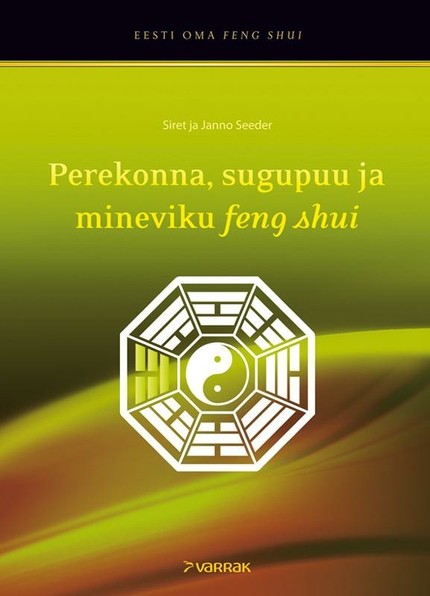 Siret  Seeder, Janno  Seeder - Perekonna, sugupuu ja mineviku feng shui