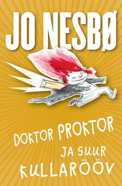 Jo  Nesbø - Doktor Proktor ja suur kullarööv