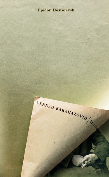 Fjodor  Dostojevski - Vennad Karamazovid II osa