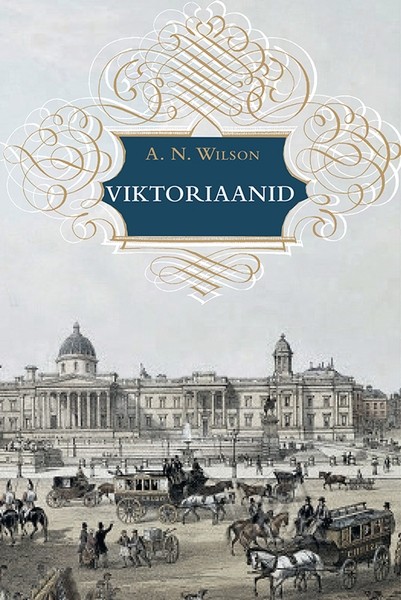 A. N.  Wilson - Viktoriaanid