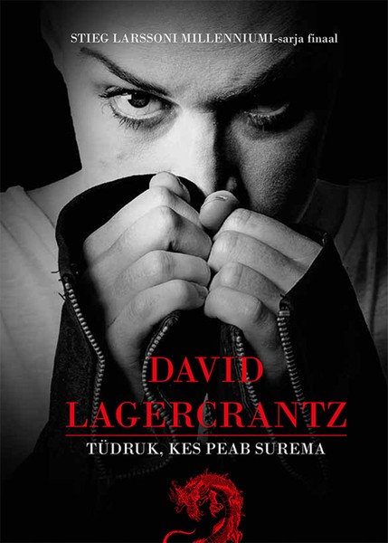 David  Lagercrantz - Tüdruk, kes peab surema