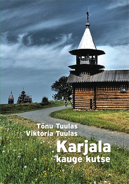 Tõnu  Tuulas, Viktoria  Tuulas - Karjala kauge kutse