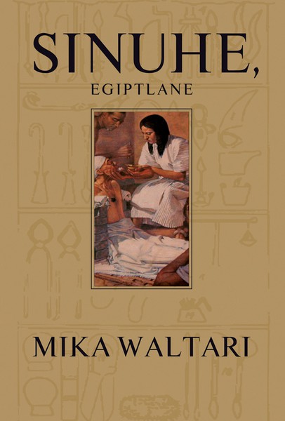 Mika  Waltari - Sinuhe, egiptlane