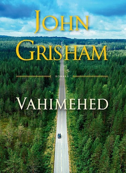 John  Grisham - Vahimehed