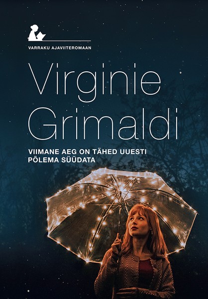 Virginie  Grimaldi - Viimane aeg on tähed uuesti põlema süüdata