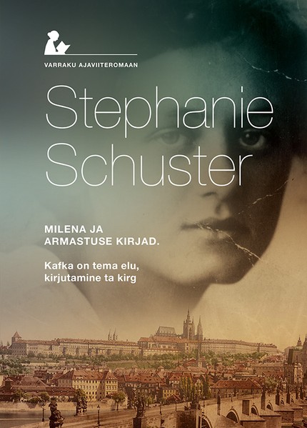 Stefanie  Schuster - Milena ja armastuse kirjad