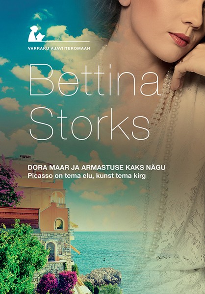 Bettina  Storks - Dora Maar ja armastuse kaks nägu
