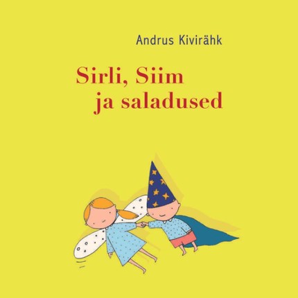 Andrus  Kivirähk - Sirli, Siim ja saladused