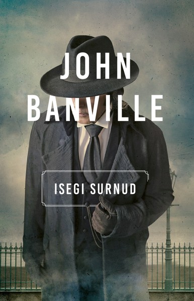 John  Banville - Isegi surnud
