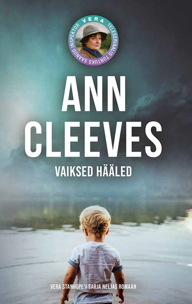 Ann  Cleeves - Vaiksed hääled. Vera Stanhope’i sarja neljas romaan