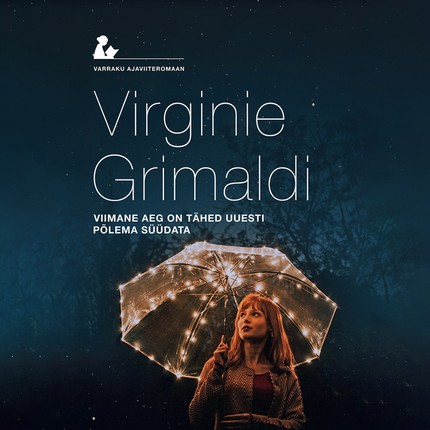 Virginie  Grimaldi - Viimane aeg on tähed uuesti põlema süüdata