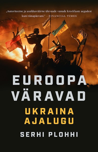 Serhi  Plohhi - Euroopa väravad. Ukraina ajalugu