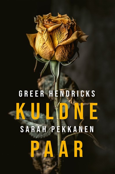 Greer  Hendricks, Sarah  Pekkanen - Kuldne paar