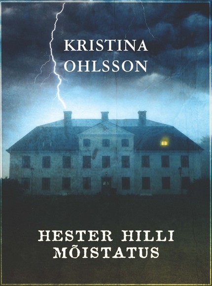 Kristina  Ohlsson - Hester Hilli mõistatus