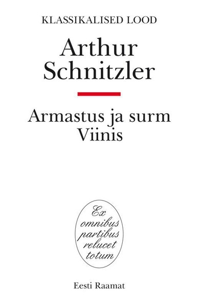 Arthur  Schnitzler - Armastus ja surm Viinis