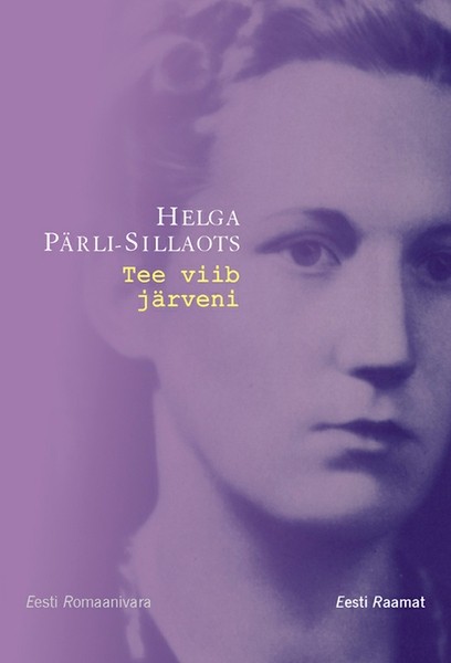 Helga  Pärli-Sillaots - Tee viib järveni
