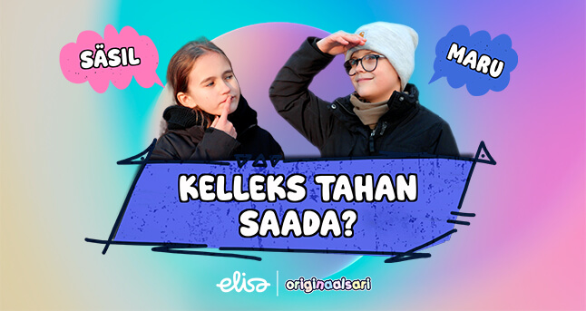 Kelleks tahan saada