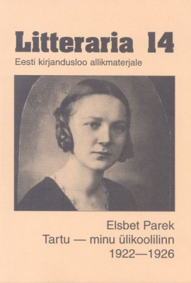 "Litteraria" sari. Tartu - minu ülikoolilinn 1922-1926