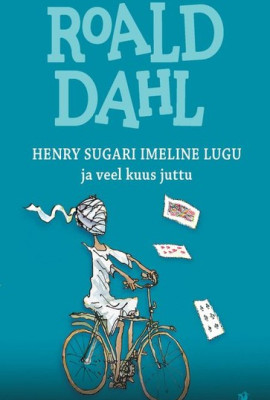 Henry Sugari imeline lugu ja veel kuus juttu