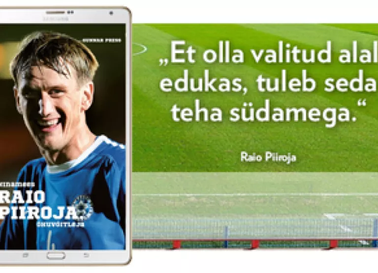 Raio Piiroja: Ma ei mõtle kunagi, et võin haiget saada